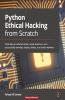 Python Ethical Hacking from Scratch