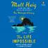 The Life Impossible