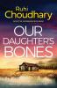 Our Daughter's Bones: An absolutely gripping crime fiction novel: 1 (Detective MacKenzie Price)