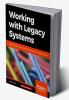 Working with Legacy Systems