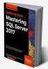 Mastering SQL Server 2017