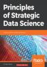 Principles of Strategic Data Science