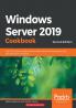 Windows Server 2019 Cookbookm - Second Edition