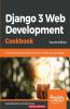Django 3 Web Development Cookbook