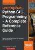 Python GUI Programming - A Complete Reference Guide