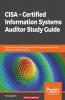 CISA - Certified Information Systems Auditor Study Guide