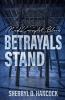 Betrayals Stand