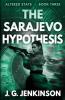 The Sarajevo Hypothesis