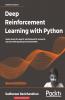 Deep Reinforcement Learning with Python - Second Edition
