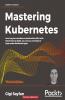 Mastering Kubernetes - Third Edition