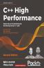 C++ High Performance: Master the art of optimizing the functioning of your C++ code | Ed. 2