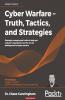 Cyber Warfare - Truth Tactics and Strategies