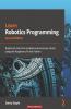 Learn Robotics Programming - Second Edition