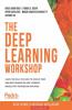 The Deep Learning Workshop