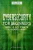 Cybersecurity for Beginners: How to Get a Job in Cybersecurity: 2