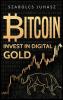 Bitcoin: Invest In Digital Gold: 1