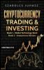 Cryptocurrency Trading & Investing: Wallet Technology Book Anonymous Altcoins (2 Books in 1)