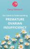 Our Guide to Understanding Premature Ovarian Insufficiency