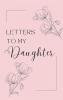 Letters to My Daughter