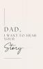 Dad I want to hear your story (Hardback)