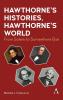 Hawthorne's Histories Hawthorne's World
