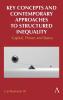 Key Concepts and Contemporary Approaches to Structured Inequality