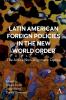 Latin American Foreign Policies in the New World Order