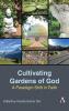Cultivating Gardens of God