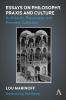 Essays on Philosophy Praxis and Culture