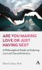 Are You Making Love or Just Having Sex?