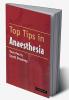 Top Tips in Anaesthesia