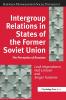 Intergroup Relations in States of the Former Soviet Union
