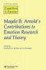 Magda B. Arnold's Contributions to Emotion Research and Theory