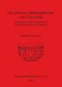 Die silbernen Halbkugelbecher vom Typ Leuna: Fundkomplexe und Interpretationen Herstellungstechnik und Datierung: 1250 (British Archaeological Reports International Series)