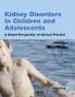 Kidney Disorders in Children and Adolescents