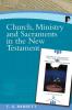 Church Ministry and Sacraments in the New Testament