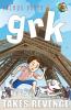 Grk Takes Revenge (A Grk Book)