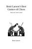 Bent Larsen's Best Games of Chess: Master of Counter Attack (Hardinge Simpole chess classics)