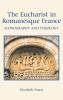 The Eucharist in Romanesque France