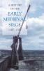 History of the Early Medieval Siege C.450-1200