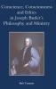 Conscience Consciousness and Ethics in Joseph Butler's Philosophy and Ministry