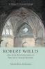 Robert Willis (1800-1875) and the Foundation of Architectural History