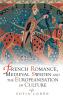 French Romance Medieval Sweden and the Europeanisation of Culture