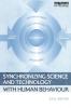 Synchronizing Science and Technology with Human Behaviour