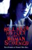 Hell Hath No Fury Like a Woman Scorned - True Stories of Women Who Kill