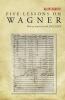 Five Lessons on Wagner