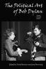 Political Art of Bob Dylan (Revised Expanded Enlarged)