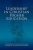 Leadership in Christian Higher Education