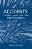 Accidents: Causes Investigation and Prevention