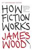 How Fiction Works